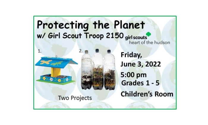 220603 Protecting the Planet with Girl Scout Troop 2150 at 5:00 for Grades 1 to 5