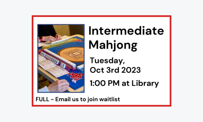 231003 Intermediate Mahjong at 1pm at Library. Roster full, email us to join waitlist.
