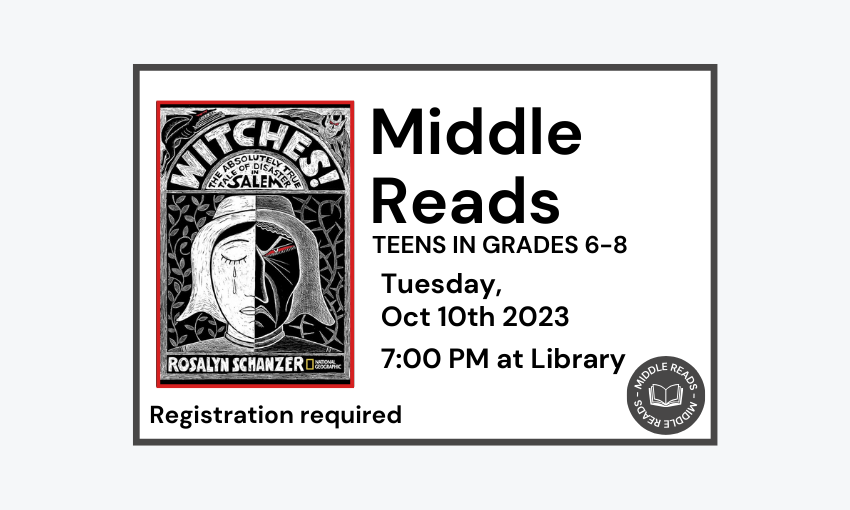 231010 Middle Reads for teens in grades 6-8 at 7pm at Library. Registration required.