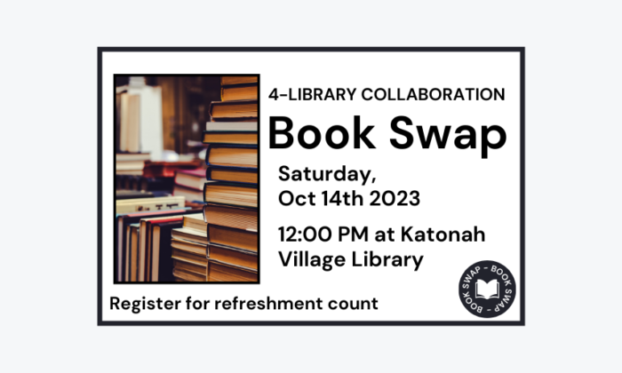 231014 4 Library Collaboration Book Swap at The Katonah Village Library. Register for refreshment count. Img desc: books stacked and displayed.