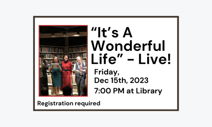 231215 Its a Wonderful Life Live at 7pm at Library. Registration required.