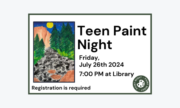240726 Teen Paint Night at 7pm at the Library. Registration required.