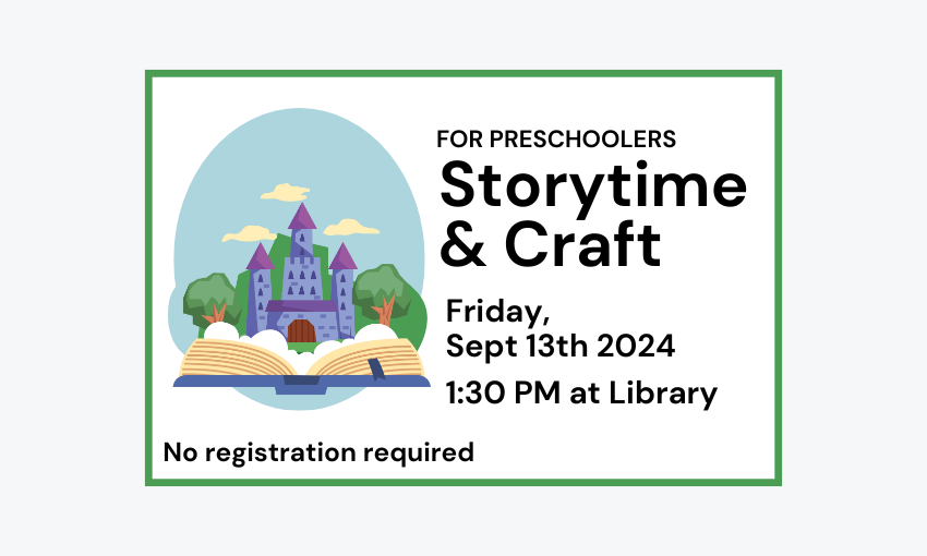 240913 PK Storytime and Craft at 1:30pm at the Library for preschoolers. No registration required.