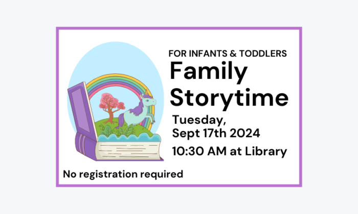 240917 Family Storytime at 10:30am at the Library. No registration required.