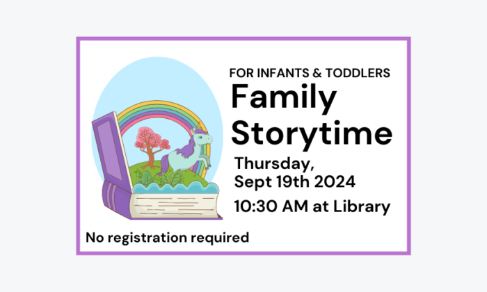 240919 Family Storytime at 10:30am at the Library. No registration required.