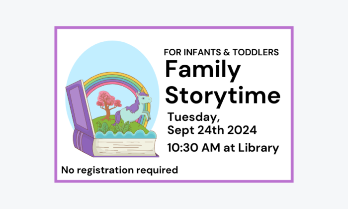 240924 Family Storytime at 10:30am at the Library. No registration required.