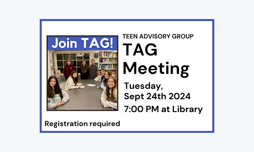 240924 Teen Advisory Group at 7pm at the Library. Registration required.