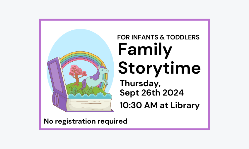 240926 Family Storytime at 10:30am at the Library. No registration required.