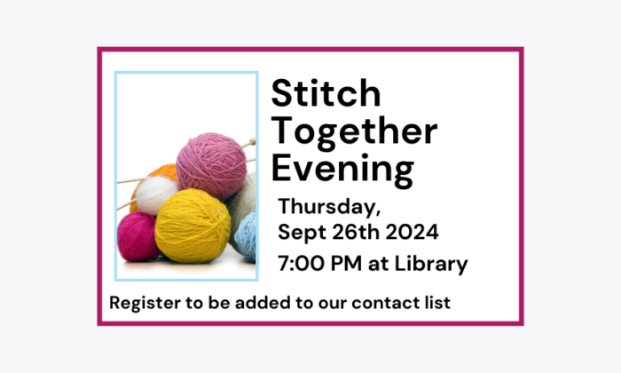 240926 Stitch Together Evening at 7pm at Library. Email to join contact list