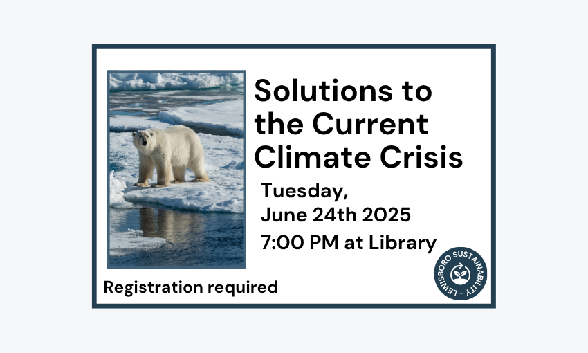250624 Solutions to the Current Climate Crisis at 7pm at the Library. Registration required.