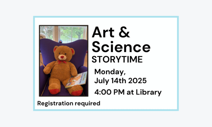 250714 Art and Science Storytime Grades K-2 at 4pm at the Library. Registration required.