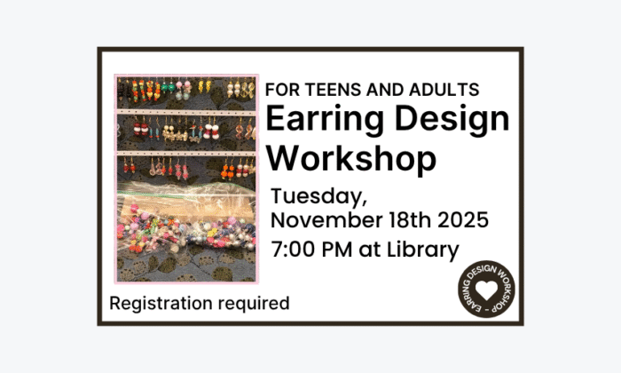 251118 Earring Design Workshop at 7pm at the Library. Registration required.