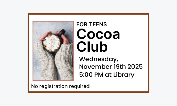 251119 Cocoa Club at 5pm at the Library. No registration required.