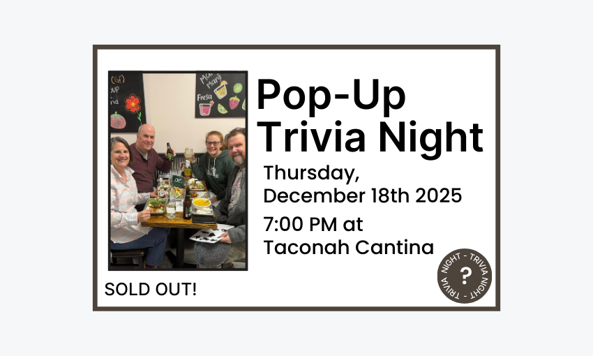 251218 Trivia Night at Taconah Cantina at 7pm at Taconah Cantina. Sold out.