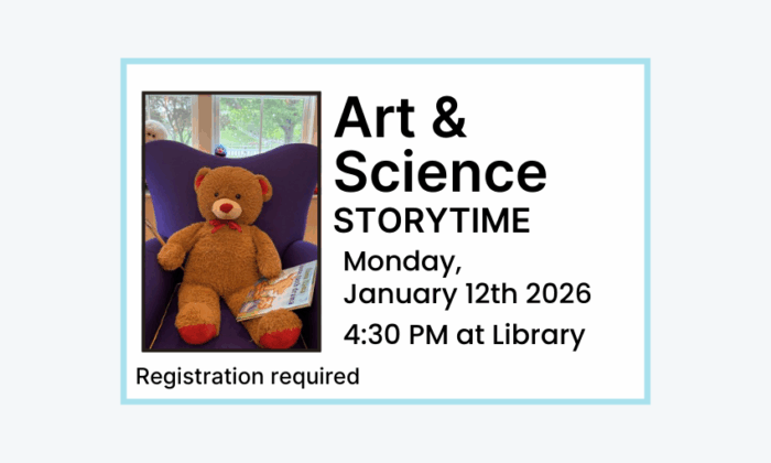 260112 Art and Science Storytime at 4:30pm at the Library. Registration required.