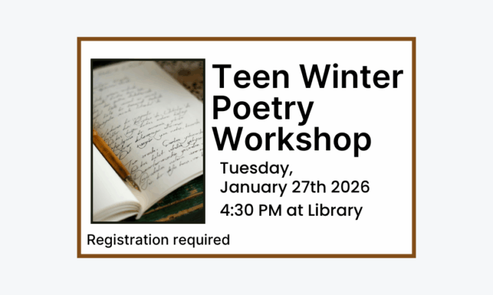 260127 Winter Poetry Workshop at 4:30pm at the Library. Registration required.
