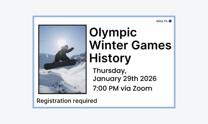260129 Winter Olympic Sports History at 7pm via Zoom. Registration required.