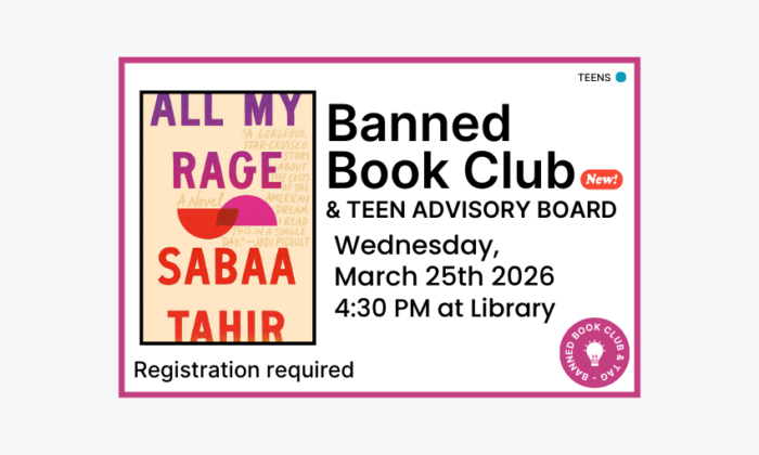 260325 Banned Book Club and TAB Meeting at 4:30pm at the Library. Registration required. Teen program.
