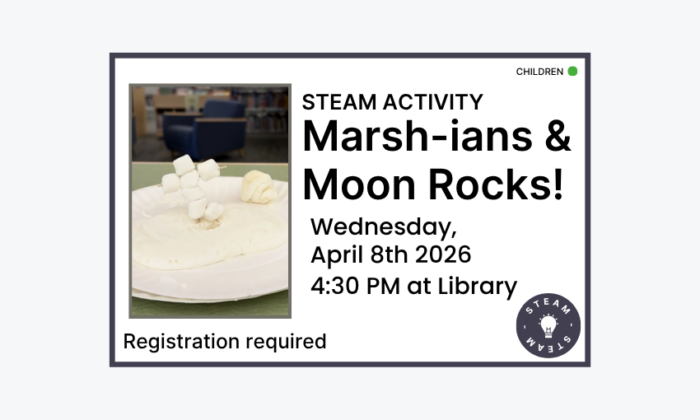 260408 STEAM Activity Marsh-ians and Moon Rocks at 4:30pm at the Library. Registration required. Children program.