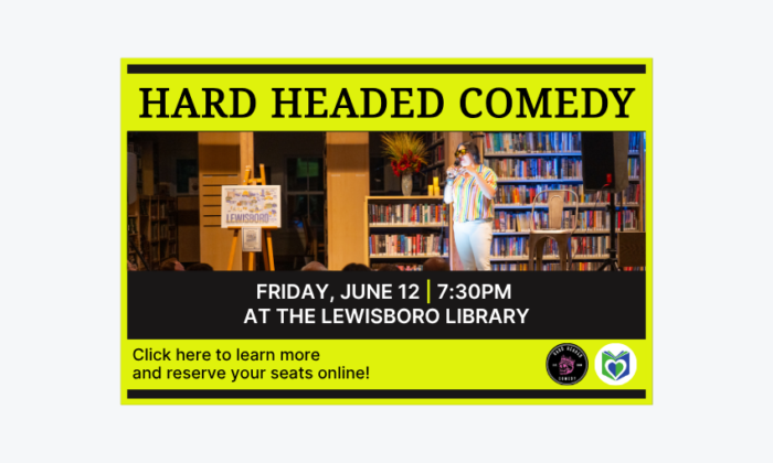 260612 Hard Headed Comedy Showcase at 7:30pm at the Lewisboro Library. Click here to learn more and reserve your seats online.