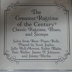 image of CD case with title "The Greatest Ragtime of the Century, Classic Ragtime, Blues and Stomps