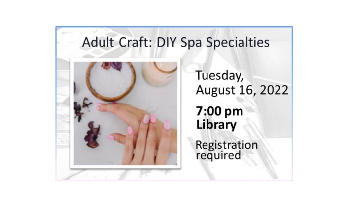 220816 DIY Spa Specialties at 7 in the Library