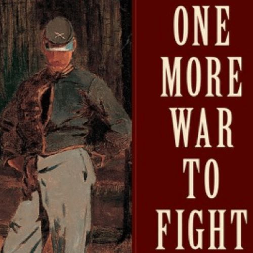book jacket with drawing of Civil War photo with words One More War to Fight alongside