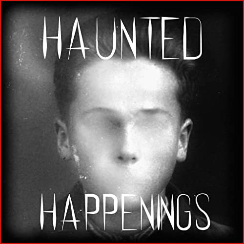 Book cover with words Haunted Happenings superimposed over photo of young boy with blurred facial features