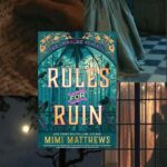 Book Cover with title "Rules for Ruin" superimposed over color drawing of a heavy wrought iron gate at dusk, with purple flowers entwined in it.