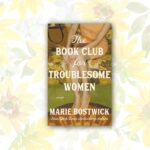 Book cover with title "The Book Club for Troublesome Women" superimposed over 50's era photo of a woman in dress and high heels sitting on floral couch