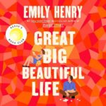Book cover image of Great Big Beautiful Life by Emily Henry