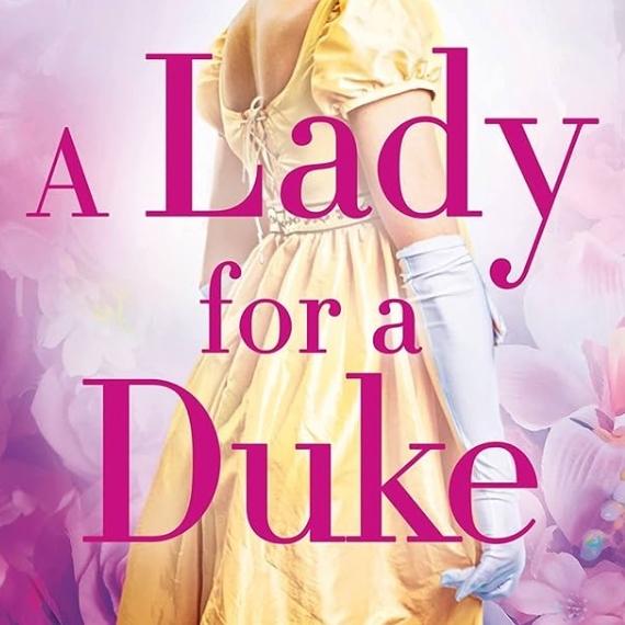 Book cover of A Lady for a Duke by Alexis Hall featuring a woman in a yellow gown.