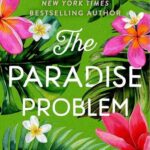 Book cover image for The Paradise Problem featuring tropical leaves and flowers.