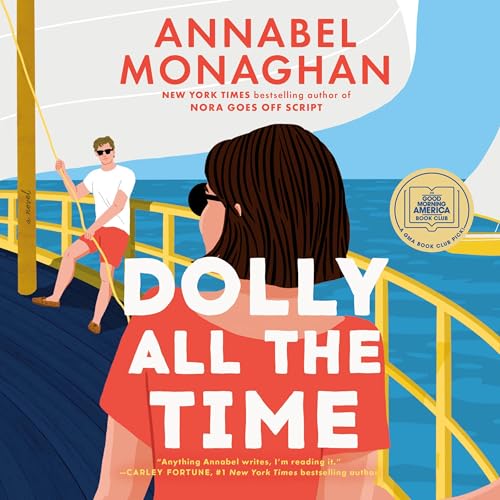 Book cover of Dolly All The Time by Annabel Monaghan with a cartoon image of a woman on a boat with a man in front of her.