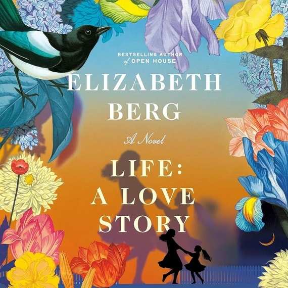 Book cover of Life A Love Story by Elizabeth Berg
